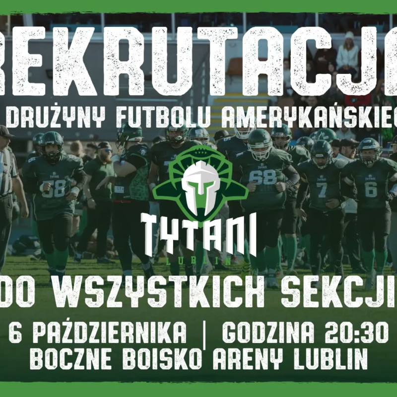 Rekrutacja do drużyny futbolu amerykańskiego Tytani Lublin – 6 października, godz. 20:30, boczne boisko Areny Lublin